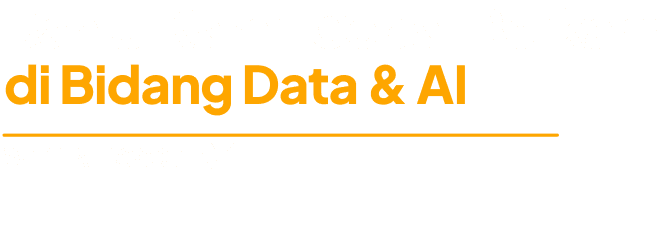 Bantu Kamu Cepat Berkarir di Bidang Data & AI
